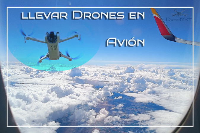 Cómo viajar en Avión con Dron